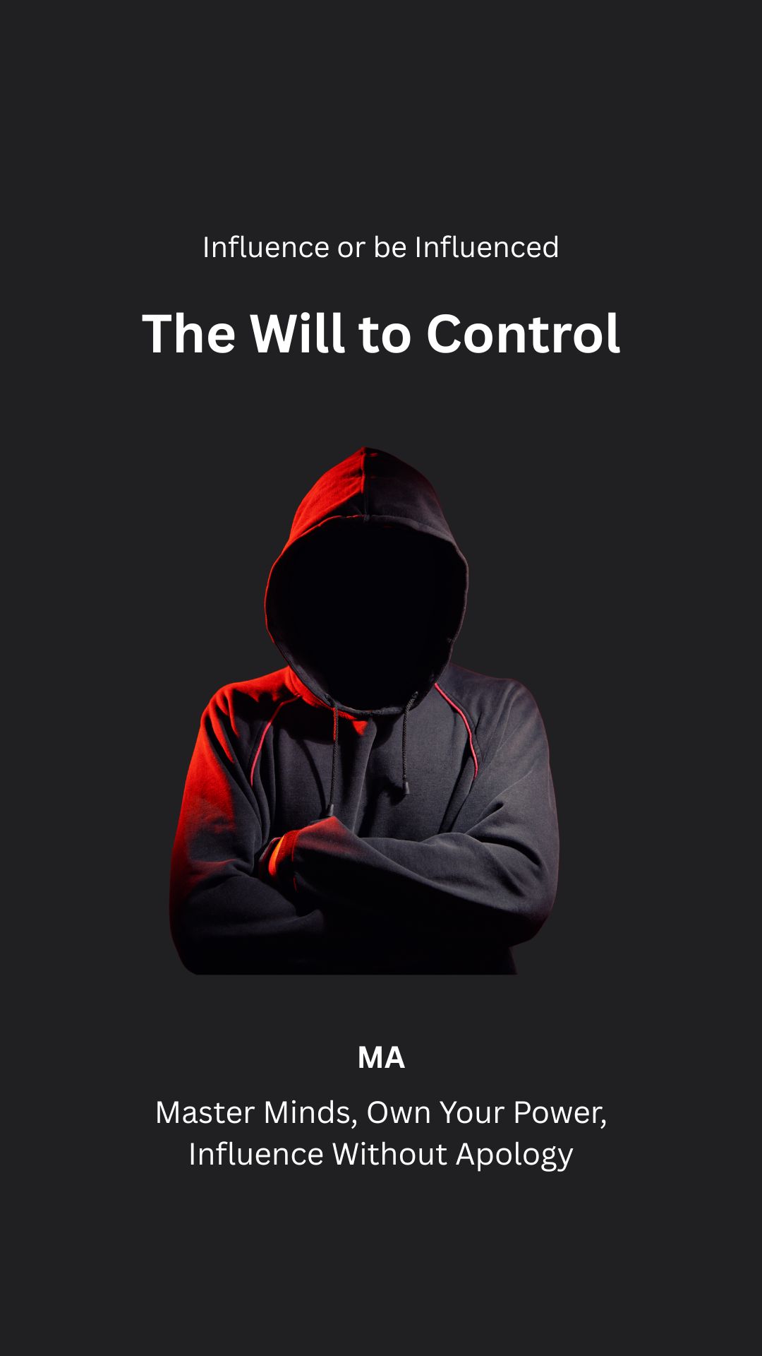 The Will To Control
